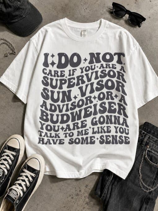I Do Not Care If You Are A