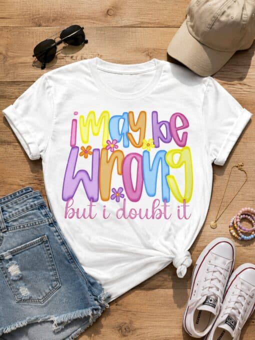 I May Be Wrong